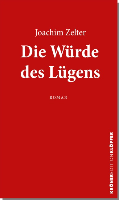 Die Würde des Lügens - Joachim Zelter