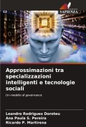 Cover-Bild zum Titel 'Approssimazioni tra specializzazioni intelligenti e tecnologie sociali' von 'Leandro Rodrigues Doroteu, Ana Paula S. Pereira, Ricardo P. Martirena'