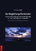 Cover-Bild zum Titel 'Zur Begleitung Sterbender' von 'Thomas Schmitt'