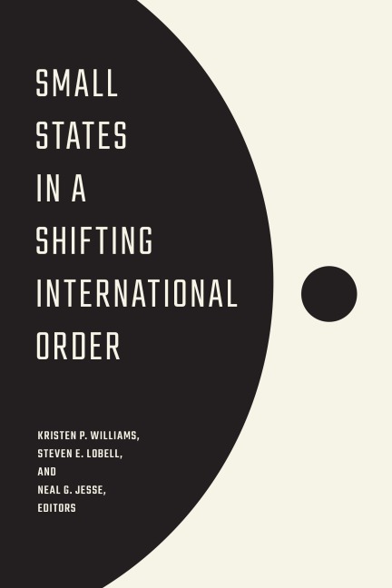 Small States in a Shifting International Order - 