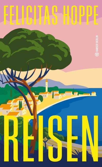 Reisen - Felicitas Hoppe