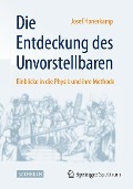 Die Entdeckung des Unvorstellbaren - Josef Honerkamp