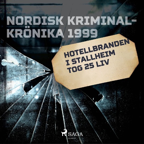 Hotellbranden i Stallheim tog 25 liv - 