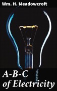 Cover-Bild zum Titel 'A-B-C of Electricity' von 'Wm. H. Meadowcroft'