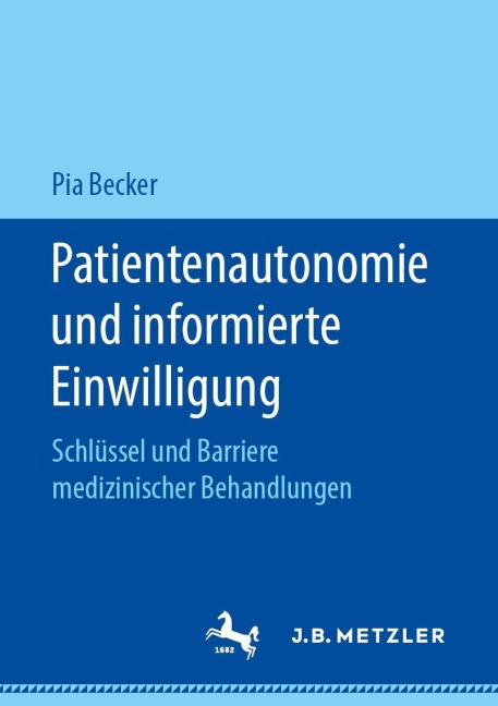 Patientenautonomie und informierte Einwilligung - Pia Becker
