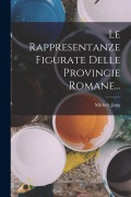 Cover-Bild zum Titel 'Le Rappresentanze Figurate Delle Provincie Romane...' von 'Michele Jatta'