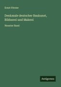 Cover-Bild zum Titel 'Denkmale deutscher Baukunst, Bildnerei und Malerei' von 'Ernst Förster'