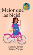 Cover-Bild zum Titel '¡Major que las bicis!' von 'Katrina Streza, Ariana Vargas'