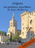 Cover-Bild zum Titel 'Avignon - Der praktische Reiseführer für Ihren Städtetrip' von 'Angeline Bauer'