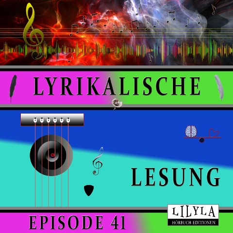 Lyrikalische Lesung Episode 41 - Various Artists, Friedrich Frieden