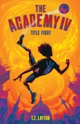 Cover-Bild zum Titel 'The Academy IV: Title Fight' von 'T. Z. Layton'
