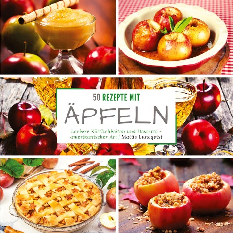 50 Rezepte mit Äpfeln - Mattis Lundqvist
