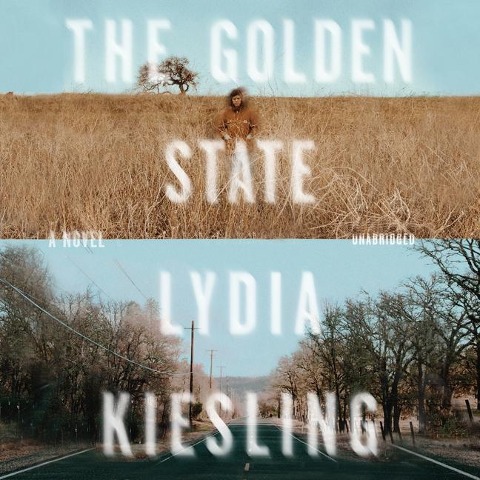 The Golden State - Lydia Kiesling