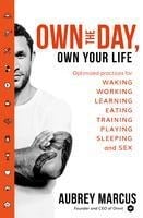 Own the Day, Own Your Life - Aubrey Marcus