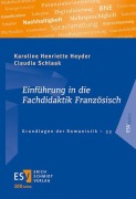 Cover-Bild zum Titel 'Einführung in die Fachdidaktik Französisch' von 'Claudia Schlaak, Karoline Henriette Heyder'
