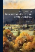 Cover-Bild zum Titel 'Histoire Et Description De Notre-dame De Reims...' von 'Charles Cerf'