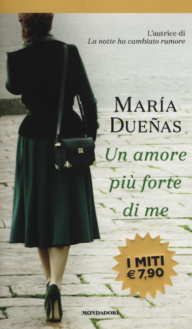 Un amore più forte di me - María Dueñas