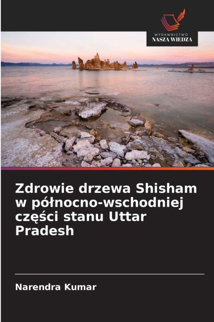 Zdrowie drzewa Shisham w pó¿nocno-wschodniej cz¿¿ci stanu Uttar Pradesh - Narendra Kumar