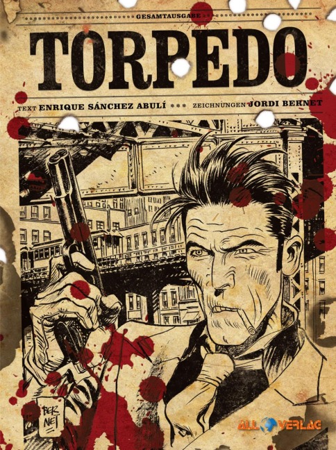 Torpedo Gesamtausgabe 1 - Enrique Sanchez Abulí, Jordi Bernet