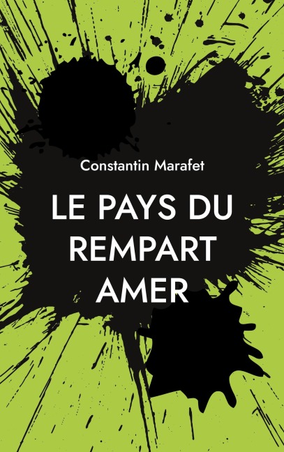 Le pays du rempart amer - Constantin Marafet