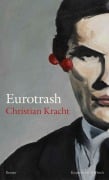 Cover-Bild zum Titel 'Eurotrash' von 'Christian Kracht'