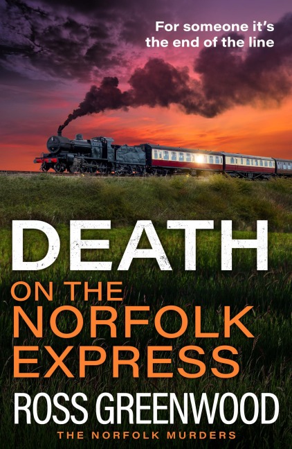 Death on the Norfolk Express - Ross Greenwood