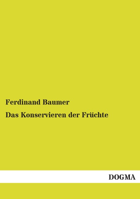 Das Konservieren der Früchte - Ferdinand Baumer