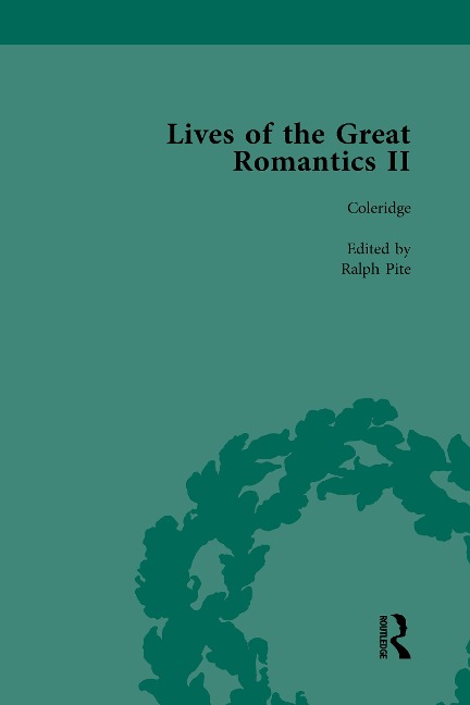 Lives of the Great Romantics, Part II, Volume 2 - John Mullan, Jenny Wallace, Ralph Pite, Fiona Robertson