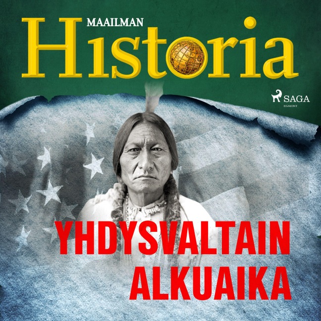 Yhdysvaltain alkuaika - Maailman Historia