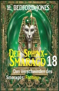 Cover-Bild zum Titel 'Das Verschwinden des Smaragds: Fantasy: Der Sphinx Smaragd 18' von 'H. Bedford-Jones'