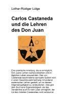 Carlos Castaneda und die Lehren des Don Juan - Lothar-Rüdiger Lütge