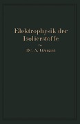 Cover-Bild zum Titel 'Elektrophysik der Isolierstoffe' von 'Andreas Gemant'