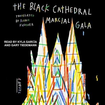 The Black Cathedral Lib/E - Marcial Gala