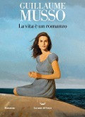 Cover-Bild zum Titel 'La vita è un romanzo' von 'Guillaume Musso'