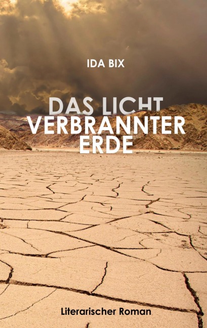 Das Licht verbrannter Erde - Ida Bix