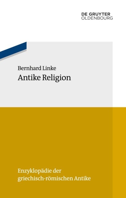 Antike Religion - Bernhard Linke