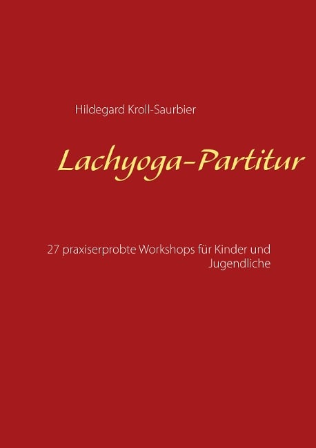 Lachyoga-Partitur - Hildegard Kroll-Saurbier