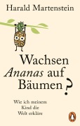 Cover-Bild zum Titel 'Wachsen Ananas auf Bäumen?' von 'Harald Martenstein'