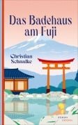 Cover-Bild zum Titel 'Das Badehaus am Fuji' von 'Christian Schnalke'