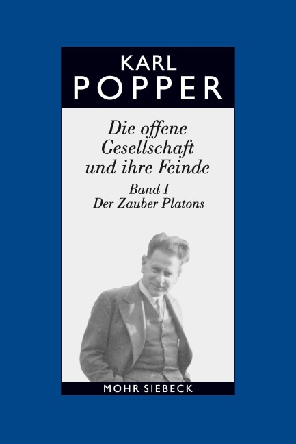 Die offene Gesellschaft und ihre Feinde. Band I: Der Zauber Platons - Karl R. Popper