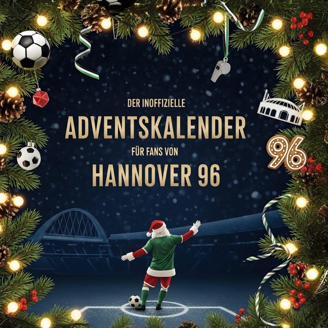 Der inoffizielle Adventskalender für Fans von Hannover 96 - Nora Schröder