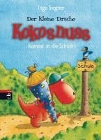 Der kleine Drache Kokosnuss kommt in die Schule - Ingo Siegner