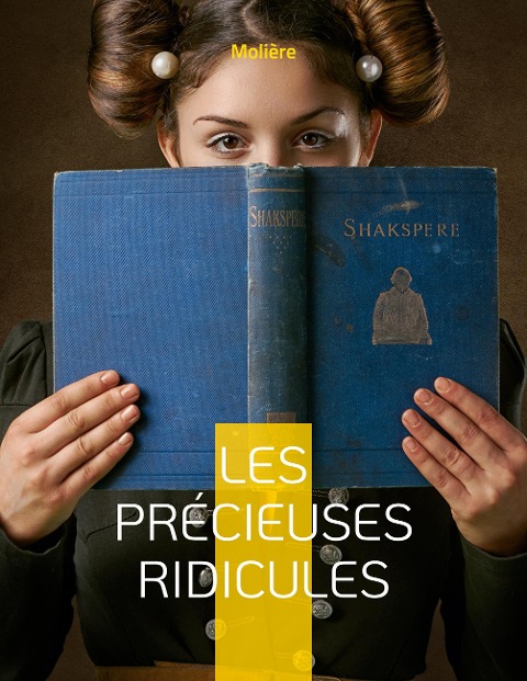Les Précieuses ridicules - Molière
