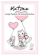 Cover-Bild zum Titel 'Katzen. Lustige Sprüche für Katzenmenschen (Wandkalender 2026 DIN A3 hoch), CALVENDO Monatskalender' von 'Rose Hurley'
