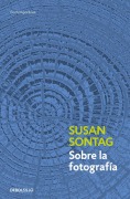 Cover-Bild zum Titel 'Sobre La Fotografía / On Photography' von 'Susan Sontag'