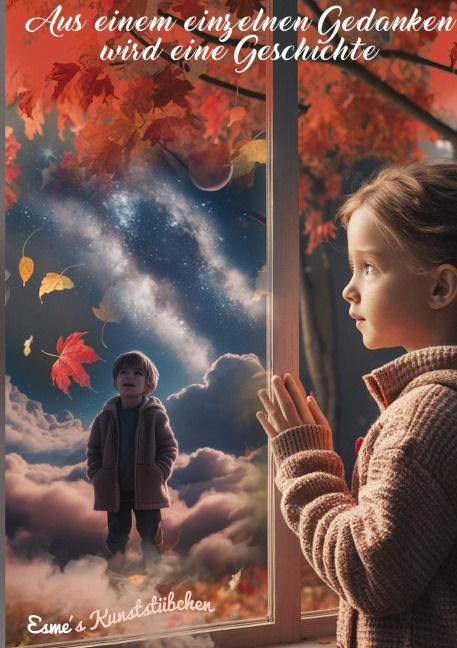 Aus einem einzelnen Gedanken wird eine Geschichte - 2 - Esme Kunststübchen