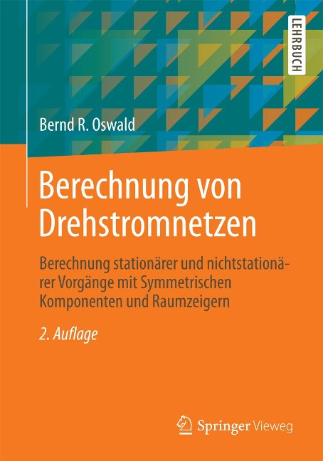 Berechnung von Drehstromnetzen - Bernd R. Oswald