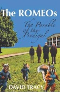Cover-Bild zum Titel 'The ROMEOs: The Parable of the Prodigal' von 'David Tracy'