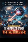 Cover-Bild zum Titel 'Science Fiction 5er Band: Geheimprogramm Weltraumhammer' von 'Alfred Bekker, Mia Zorn, A. Hyatt Verrill, Jo Zybell'