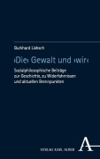 Cover-Bild zum Titel 'Die" Gewalt und "wir' von 'Burkhard Liebsch'